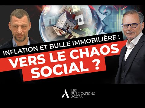 Inflation et bulle immobilière : vers le chaos social ?