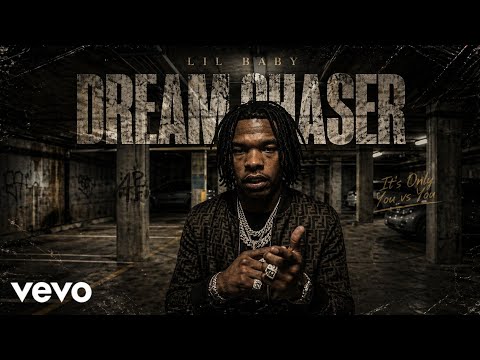 Lil Baby - Dream Chaser (Official Music Video 2026)