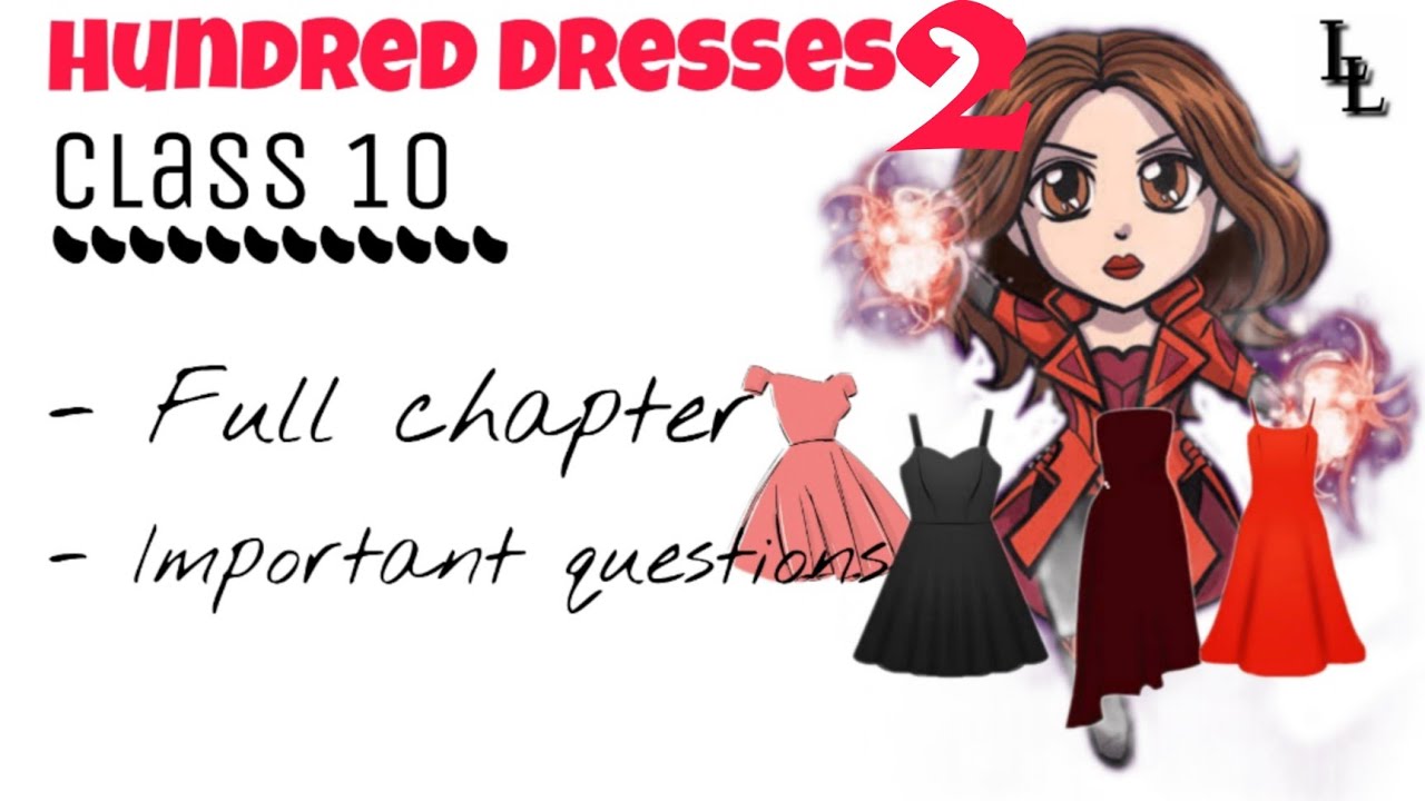 Hundred Dresses -2 | CBSE | class 10 | English | full chapter ...