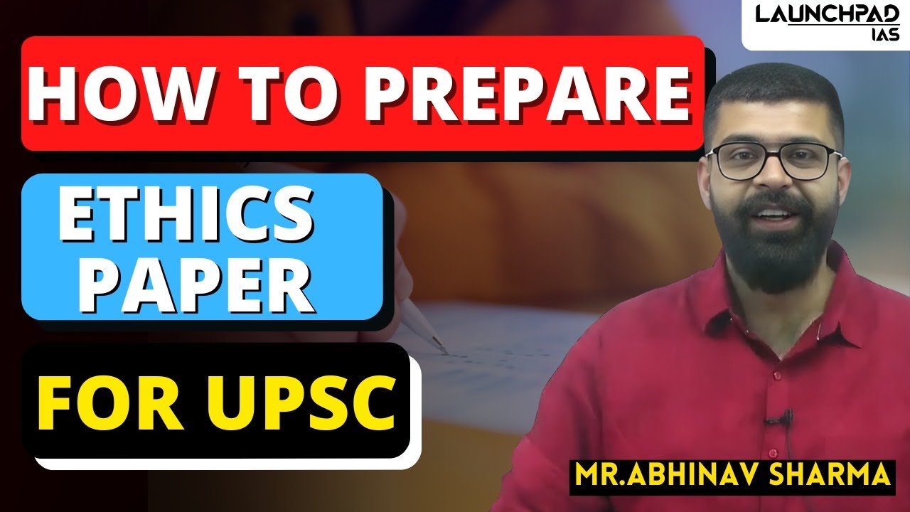 How to Prepare Ethics Paper for UPSC Mains | Abhinav Sir Launchpad IAS ...