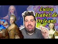 LUISA ISABEL DE ORLEANS: &quot;LA REINA LOCA Y SIN NOMBRE&quot;