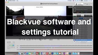 Blackvue software and settings tutorial screenshot 5