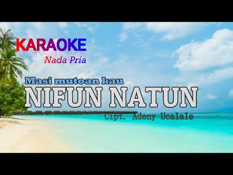Karaoke Lagu Dawan NIFUN TAHUN II Cipt. Adeni Ucalale