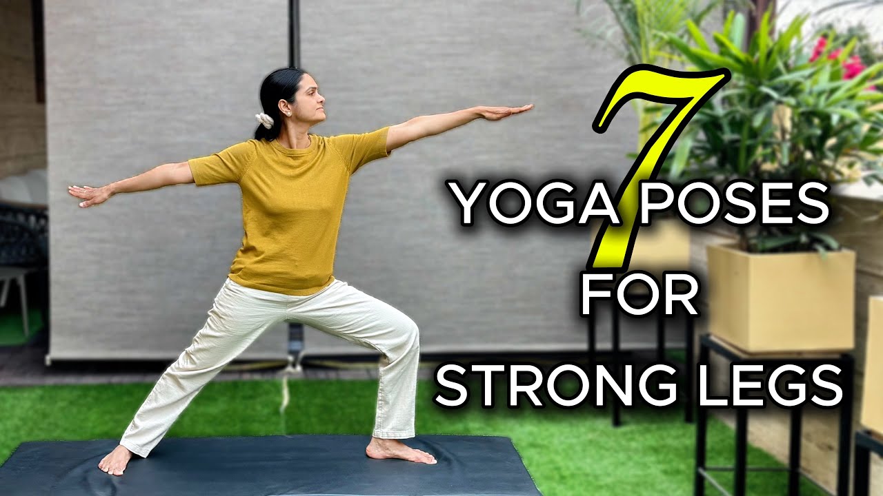 Strong Legs: 7 Best Yoga Poses to Improve Balance & Strength | Amazing Results 