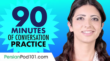90 Minutes of Persian Conversation Practice - Improve Speaking Skills