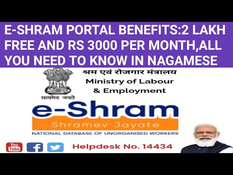 E-SHRAM PORTAL BENEFITS:2 LAKH FREE AND RS 3000 PER MONTH,ALL YOU NEED TO KNOW IN NAGAMESE