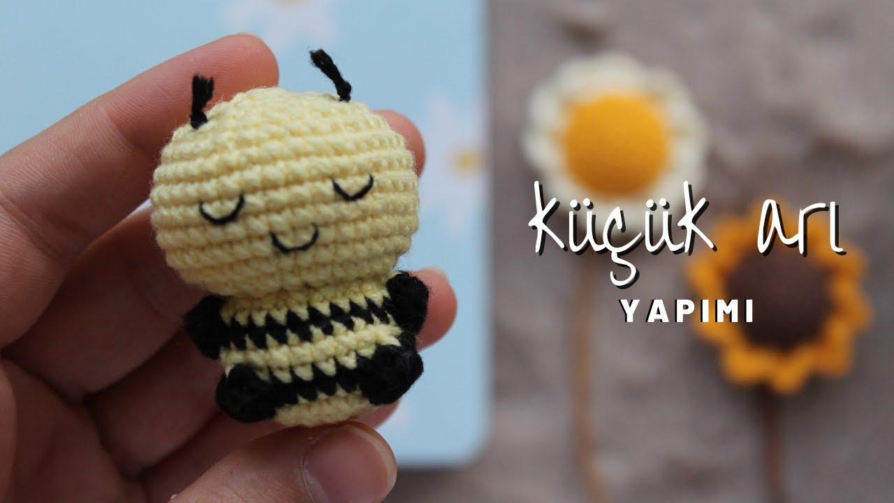 Amigurumi Küçük Arı Yapımı