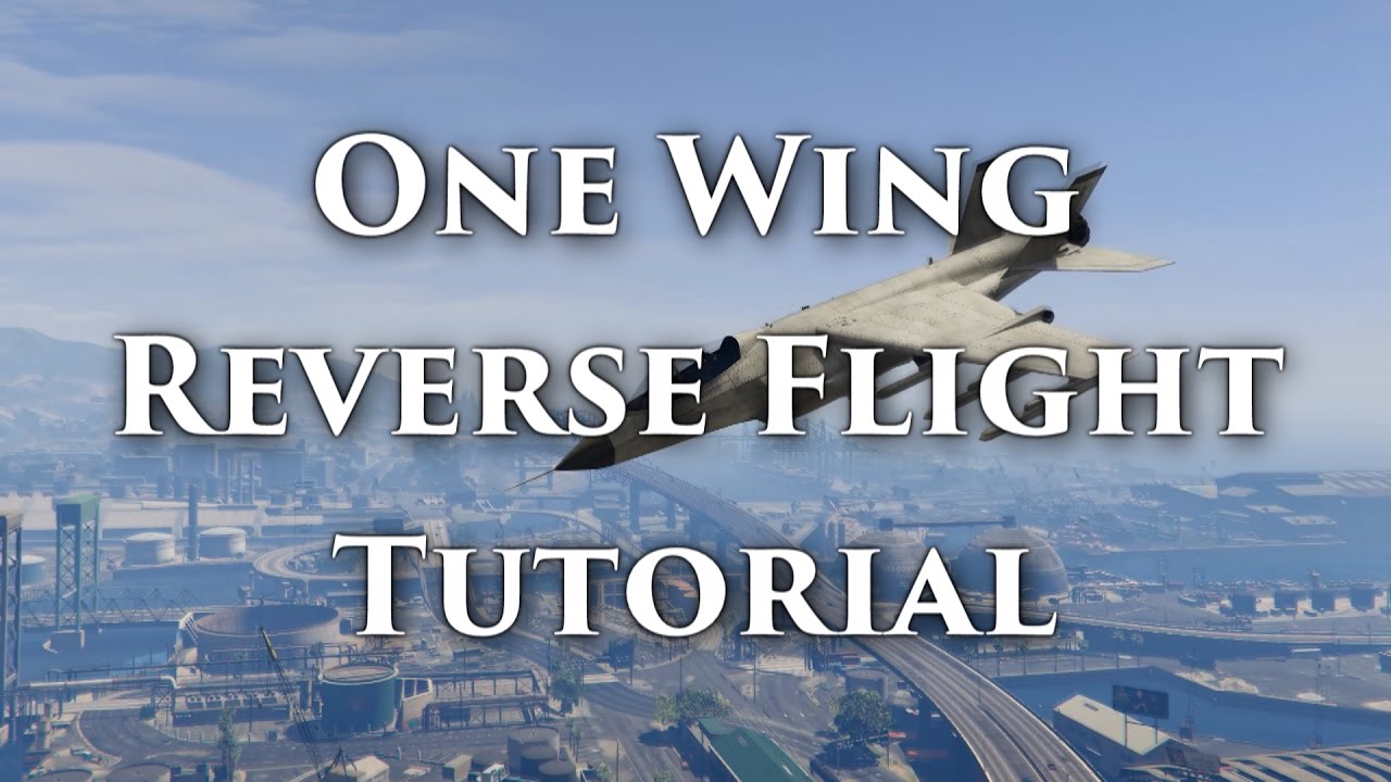 GTA V PC | Jet Tutorial | EP.3 One Wing Reverse Flight