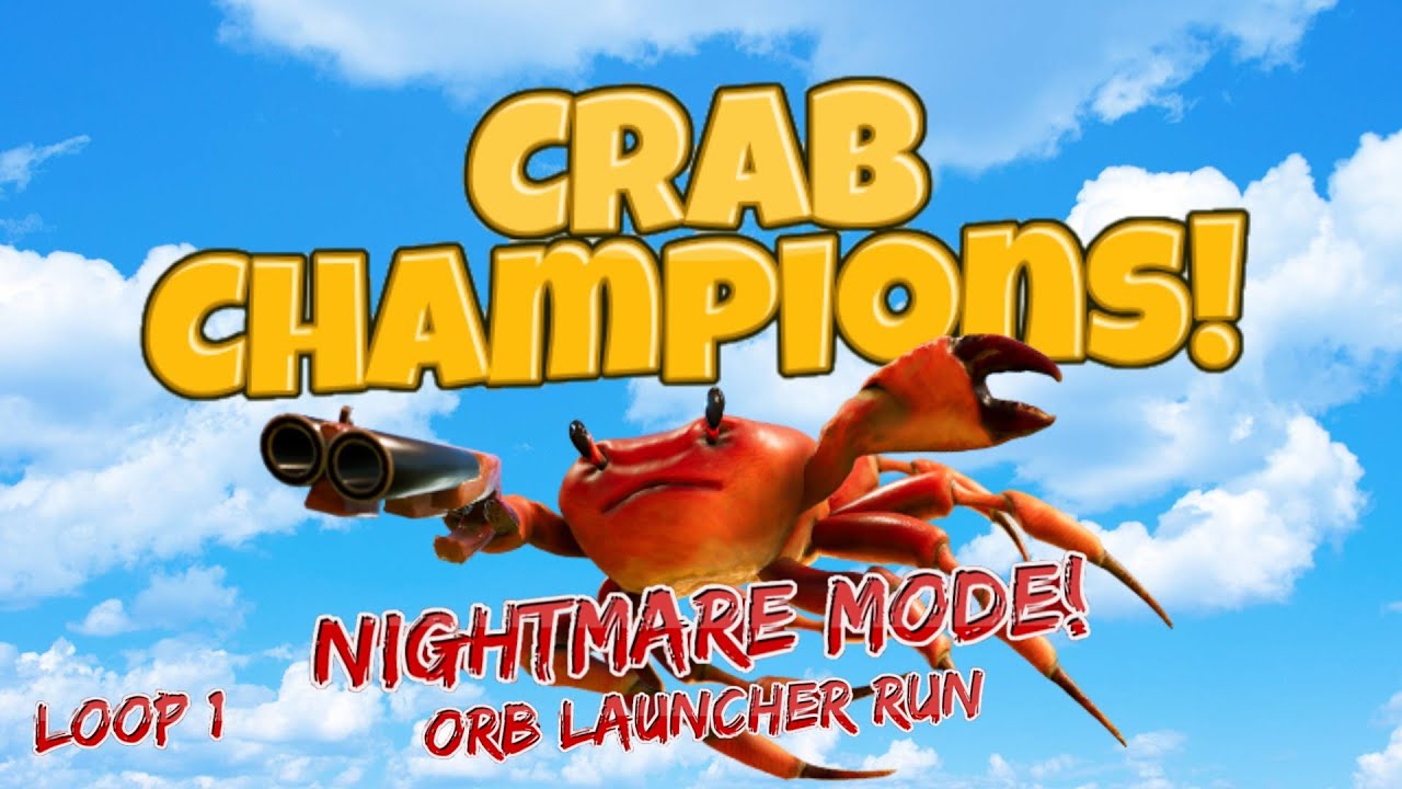 Orb Launcher Run EP. LOOP 1 Crab Champions Nightmare Mode (No