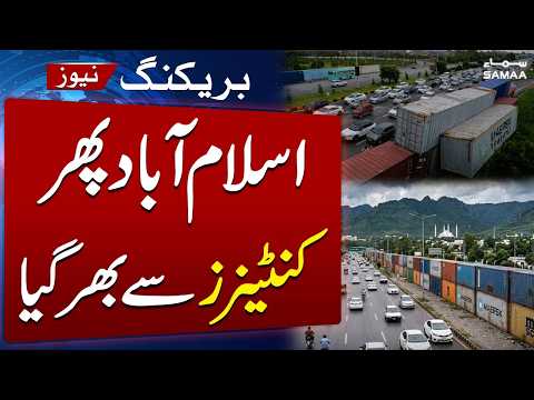 PTI Long March | Islamabad Seal With Containers | High Alert | Breaking News | SAMAA TV