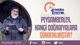 Peygamberler, hangi coğrafyalara gönderilmiştir?