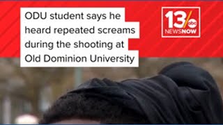 Student says he heard repeated screams during the Old Dominion University active shooter situation