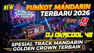 Dj Funkot Mandarin 2026 Terbaru Paling Viral Para Suhu Golden Crown Merapat 