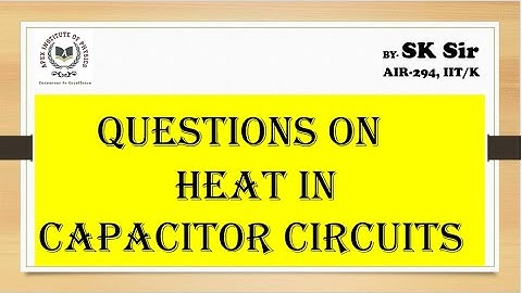 Heat problems in Capacitor Circuits