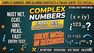 Complex Numbers Entry Test MCQS |Shortcuts and Tricks|NUST NET|FAST|ECAT|GIKI|PIEAS| Lecture 3