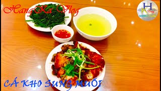 Cách Làm Món Cá Kho Sung Muối Hangka Vlog
