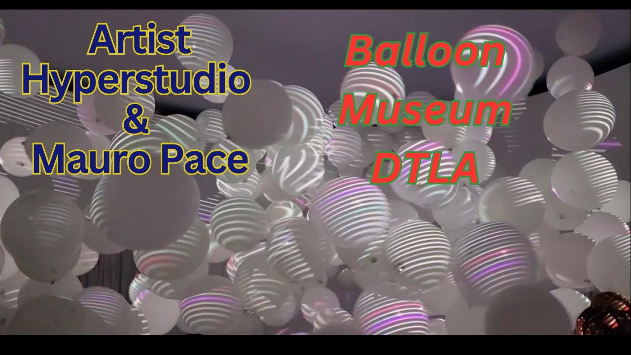 Artist: Hyperstudio & Mauro Pace - create "Perpetual Ballet" at the Balloon Museum Los Angeles