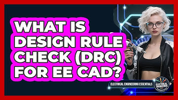 What Is Design Rule Check (DRC) For EE CAD? - Electrical Engineering Essentials