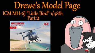 ICM 1/48th MH 6J Little BIrd Part 2