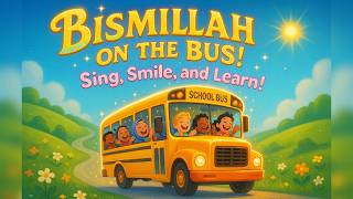 Bismillahlied voor kinderen 🚍 | De wielen van de bus, islamitische versie | Disney-stijl leerliedje