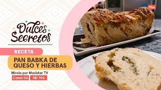 Receta: Pan Babka de queso y hierbas | Dulces Secretos