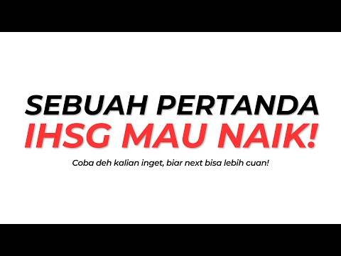 CUAN MAKSIMAL DENGAN TAU IHSG MAU KEMANA - Investasi Saham untuk Pemula - Eps. 106 Diskusi Investasi