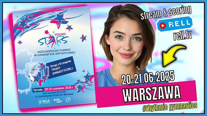 【▶️RELL 】Sobota Cz.1 - YOUNG STARS - Ogólnopolski Turniej w gimnastyce artystycznej - 20-21.06.2025