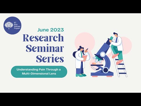 Research Seminar Series June 2023: Understanding Pain Through a Multi-Dimensional Lens