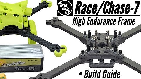 Race/Chase-7  - 7" High Endurance Frame, by TurtleModeFPV🐧🏁🔥🔥🔥 - Pro Build Guide - Part 1