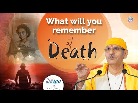 What Will You Remember at Death | Jaago with Sudhanshu Ji Maharaj