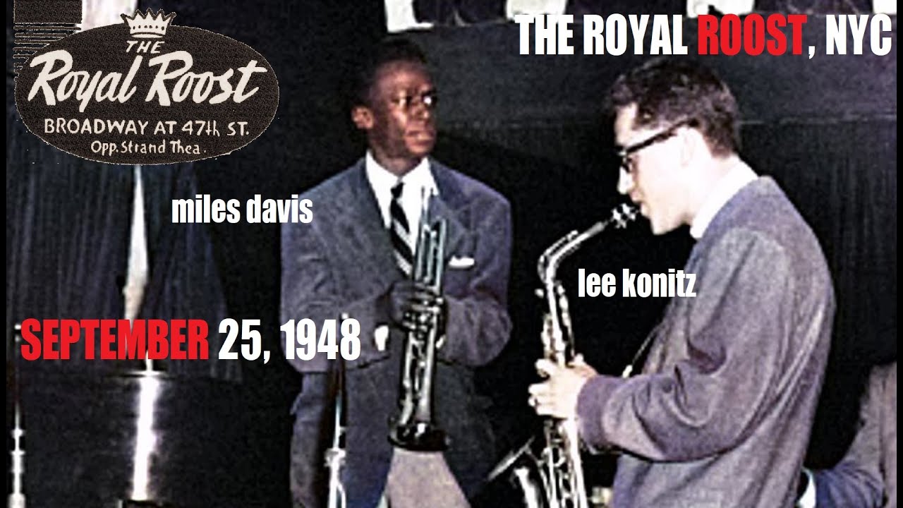 Miles Davis- Live at the Royal Roost, Sept. 25, 1948 with Lee Konitz