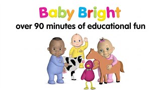 Baby Bright | Over 90 Minutes of Early Years Educational Fun