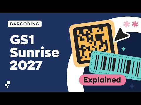 GS1 Sunrise 2027: Why Every Store Is Quietly Switching Barcodes