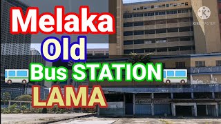 How's MELAKA Old BUS Station? Apa jadi stesen bas lama Melaka?