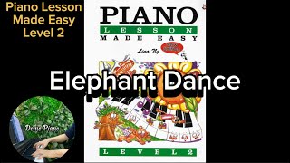 Piano Lesson Made Easy Level 2 | Page 8: Elephant Dance Profile