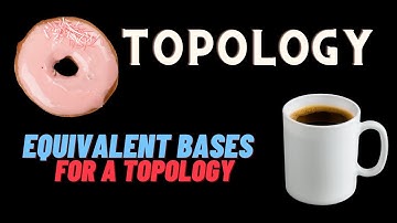 Equivalent bases for a topology