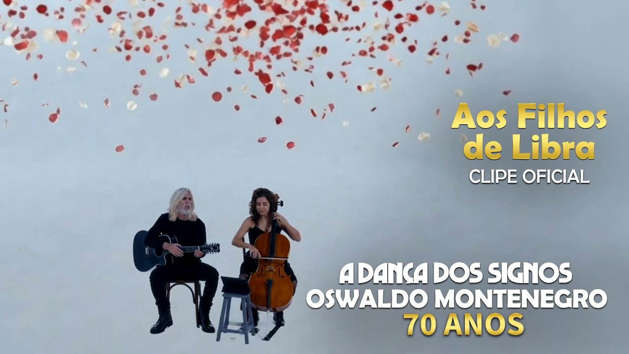 Aos Filhos de Libra | Clipe oficial | Oswaldo Montenegro 70 Anos | Turnê "A Dança dos Signos" auf YouTube ansehen Aos Filhos de Libra | Clipe oficial | Oswaldo Montenegro 70 Anos | Turnê "A Dança dos Signos" auf YouTube ansehen
