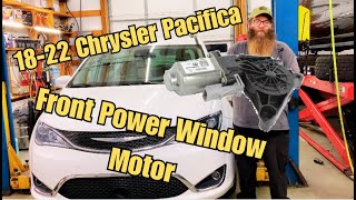 18-22 Chrysler Pacifica Front Window Doesn't Work - Front Power Window Motor Replacement