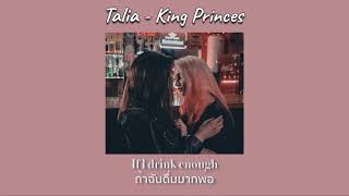 King Princes - Talia  [THAISUB|แปลเพลง]