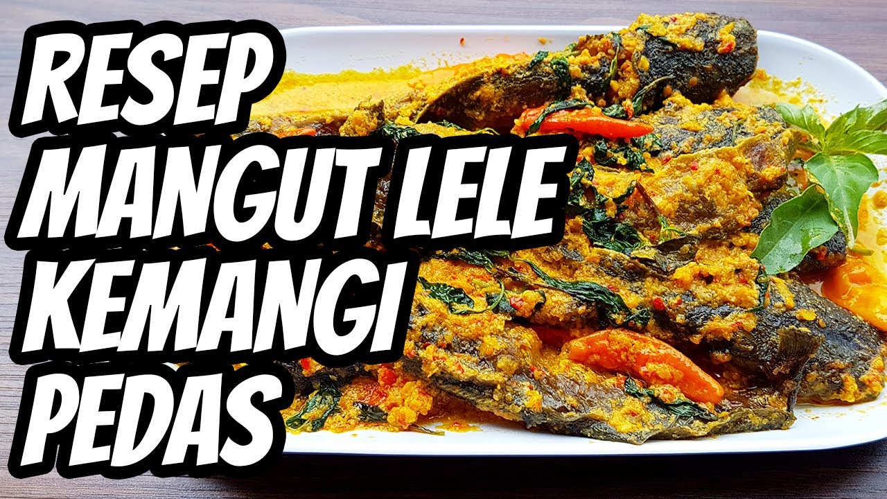 Resep Cara Membuat Mangut Lele Kemangi Pedas Yang Enak Dan Gurih Remana Youtube