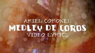 Video thumbnail of "Ariel Coronel - Medley de coros -  video lyrik"