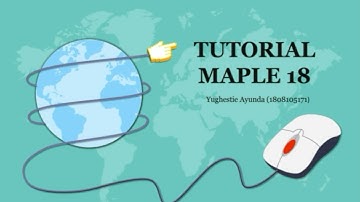 Tutorial Maple 18 dalam Menyelesaikan Soal Matematika
