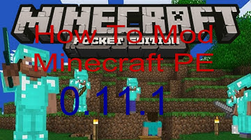 How To Mod Minecraft PE 0.11.1 *EASY*
