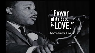 Power at its Best is LOVE - Martin Luther King, Jr.