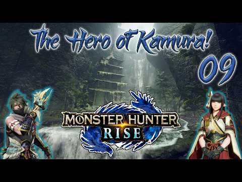 Monster Hunter: Rise | The Hero of Kamura! | Part 9