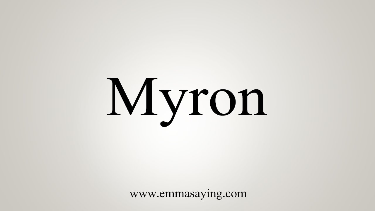 How To Say Myron YouTube