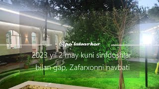 02.05.2023 yil ASR CHOYXONASIDA sinfdoshlar bilan gap