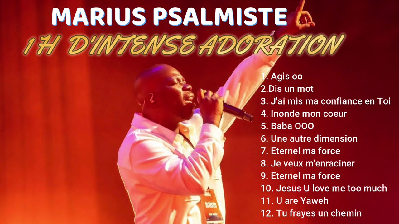Marius Psalmiste -1H d'intense Adoration
