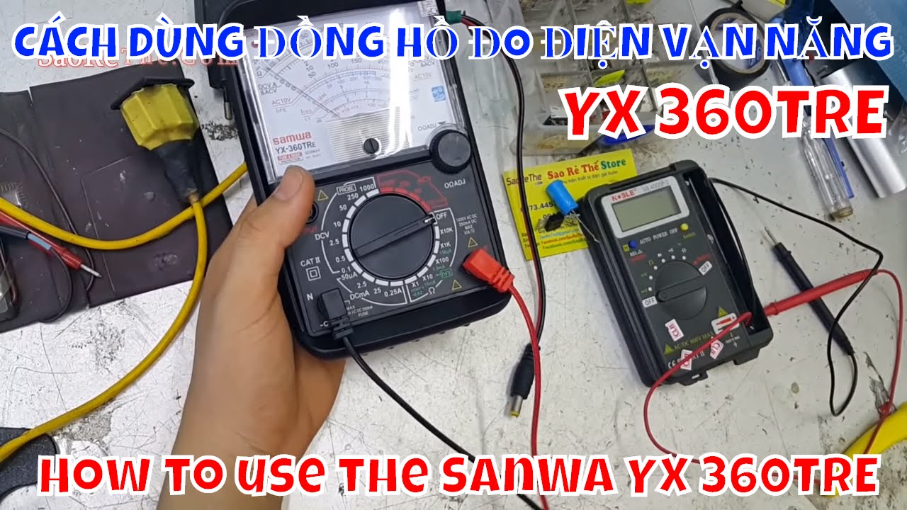 Cách Sử Dụng Đồng Hồ Đo Điện Vạn Năng SanWa - YX360TRe - How to use the SanWa - YX360T -0947.033.995
