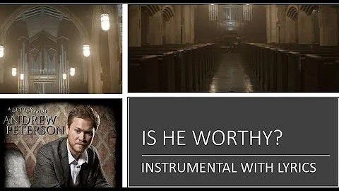 Andrew Peterson - Is He Worthy? (Instrumental Cover with Lyrics)